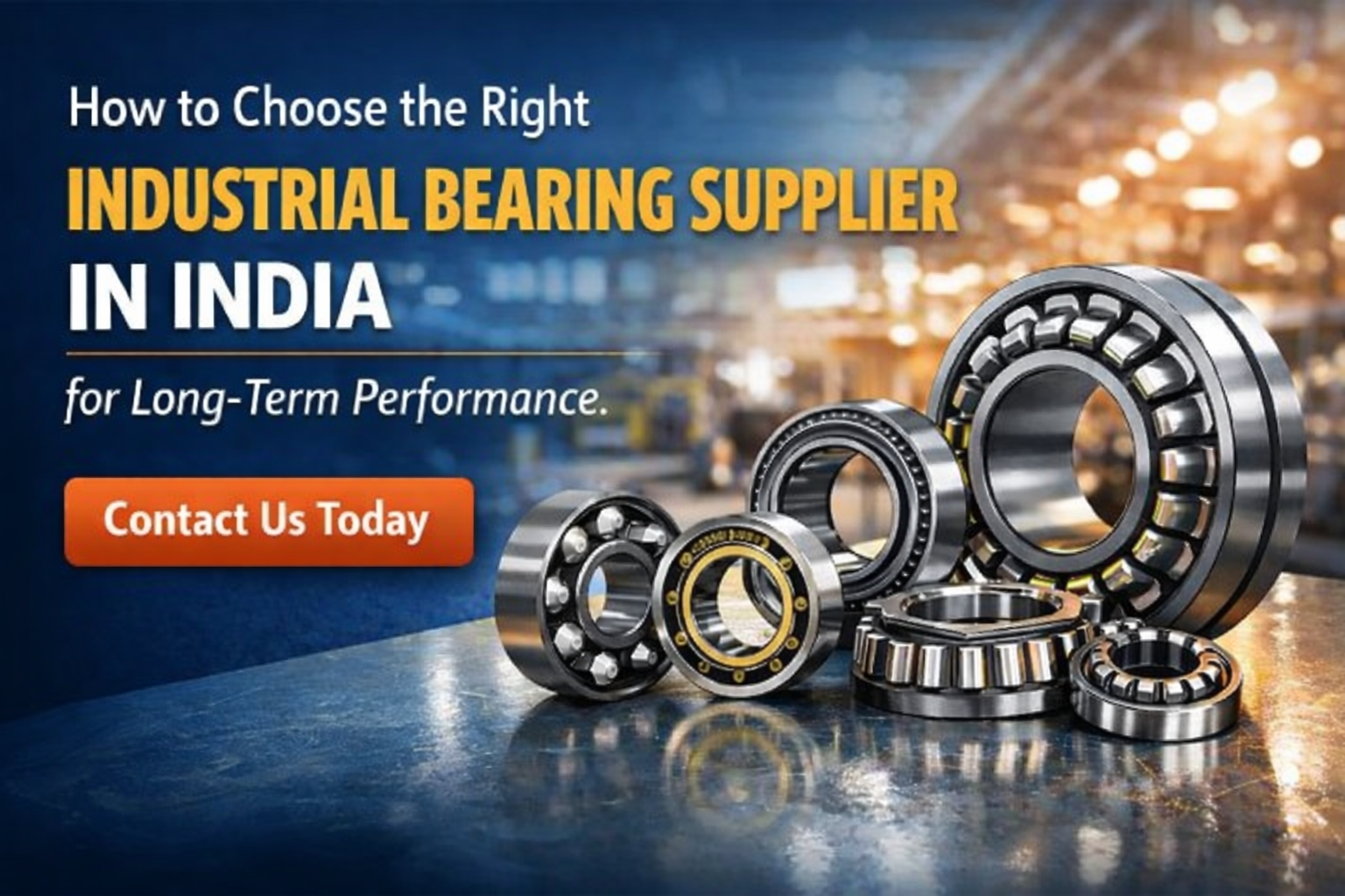 Why Classic Bearing House Is the Most Trusted Ball Bearing Supplier & Importer in India